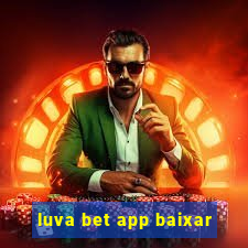 luva bet app baixar